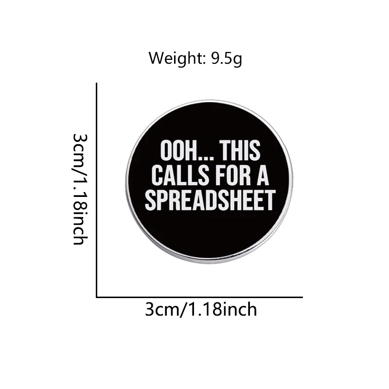 Oooh! This Calls For A Spreadsheet UV Printing Pin Funny Accountant Badge 30mm Collar Brooches Jewelry Gift For Friends