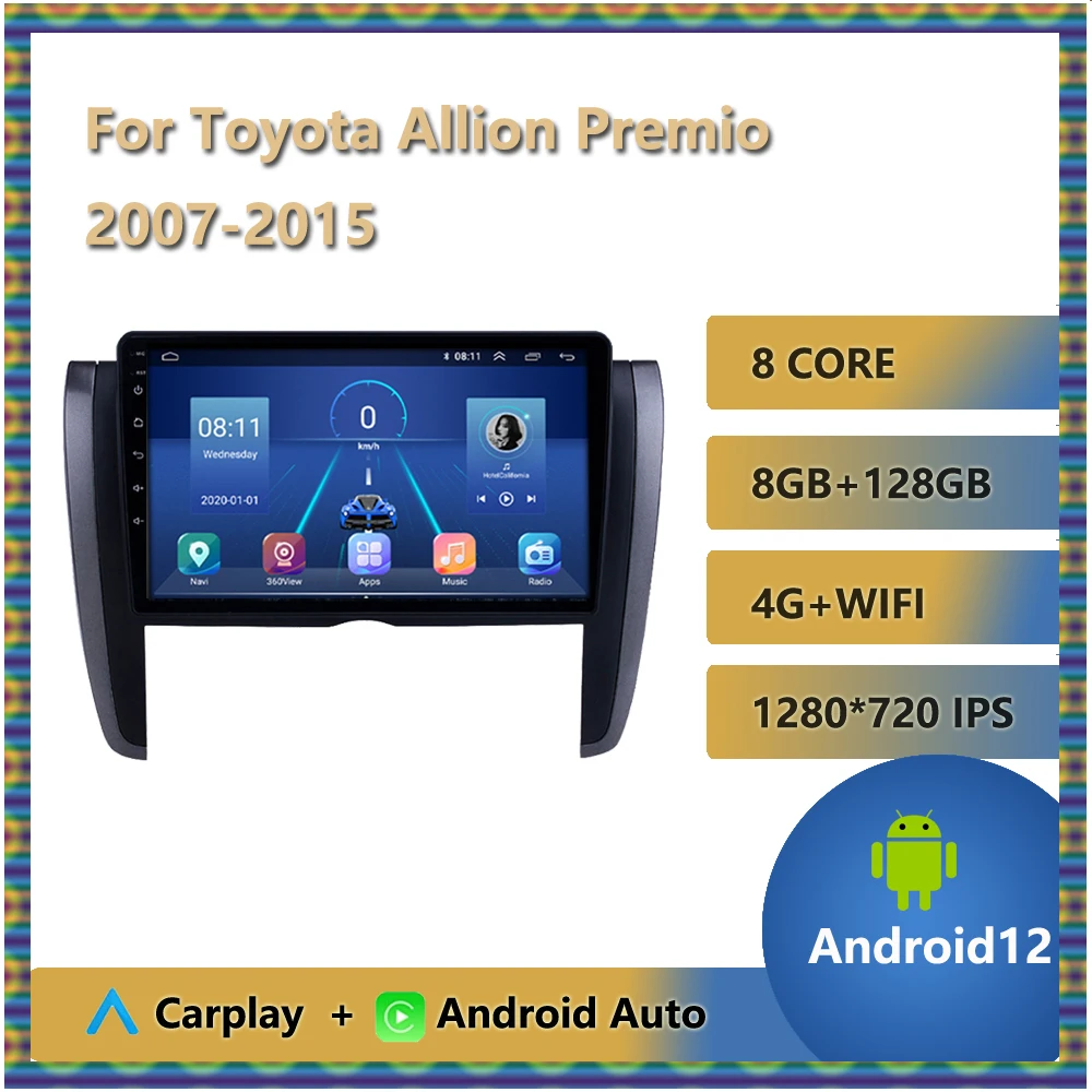 10.1 Inch Android 12 For Toyota Allion Premio 2007 - 2015 Car Radio No 2din Multimedia Wireless Carplay Auto 4G LTE AHD WIFI DSP