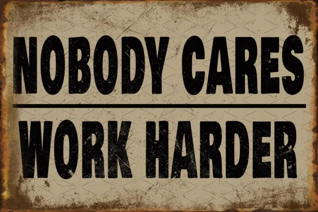 Vintage Home Gym Decor Poster Nobody Cares Work Harder Poster Motivational Metal Tin Plaque Gym Idea Gifts For Gym Office G sign