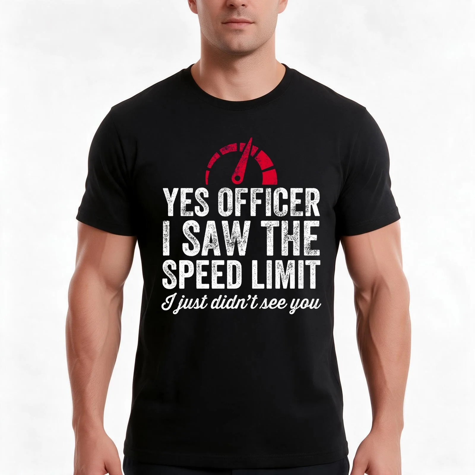 Yes Officer I saw the speed limit I just didn't see you - car driver T-Shirt, Summer Casual Cotton Tee, Vintage Graphic Print