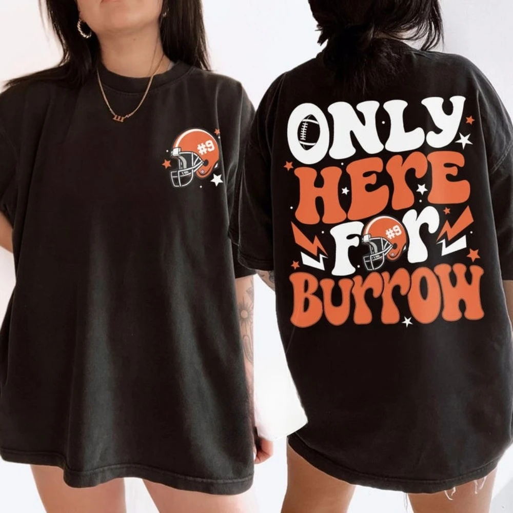 Football Touchdown Season Women Shirt Only Here for Burrow T Shirt Gift for Football Cincinnati Fan Gifts Cotton Tops