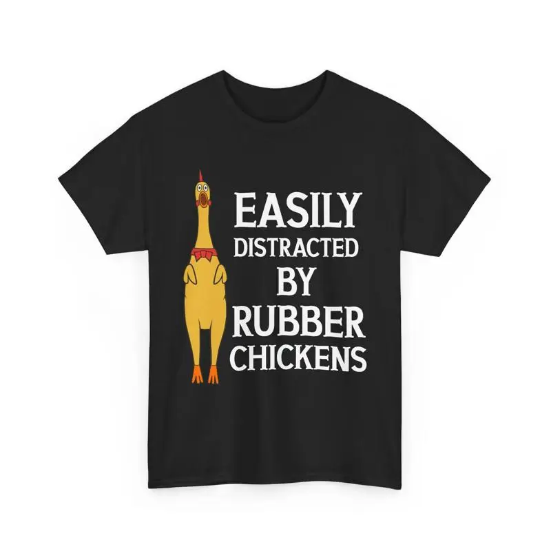

Rubber Chicken Toy Easily Distracted By Chickens T shirt