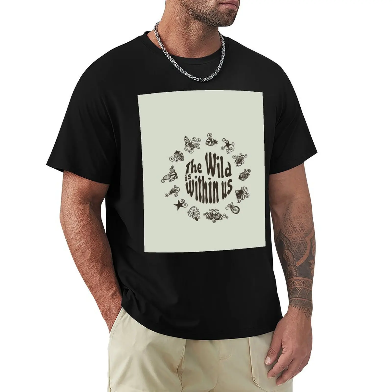 The Wild is Within Us T-Shirt Big and Tall Loose Fit T-Shirt
