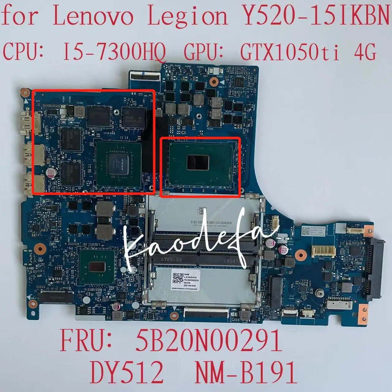 

DY512 NM-B191 for Lenovo Legion Y520-15IKBN Laptop Motherboard CPU:I5-7300HQ SR32S GPU:N17P-G1-A1 (1050TI) 4G FRU:5B20N00291