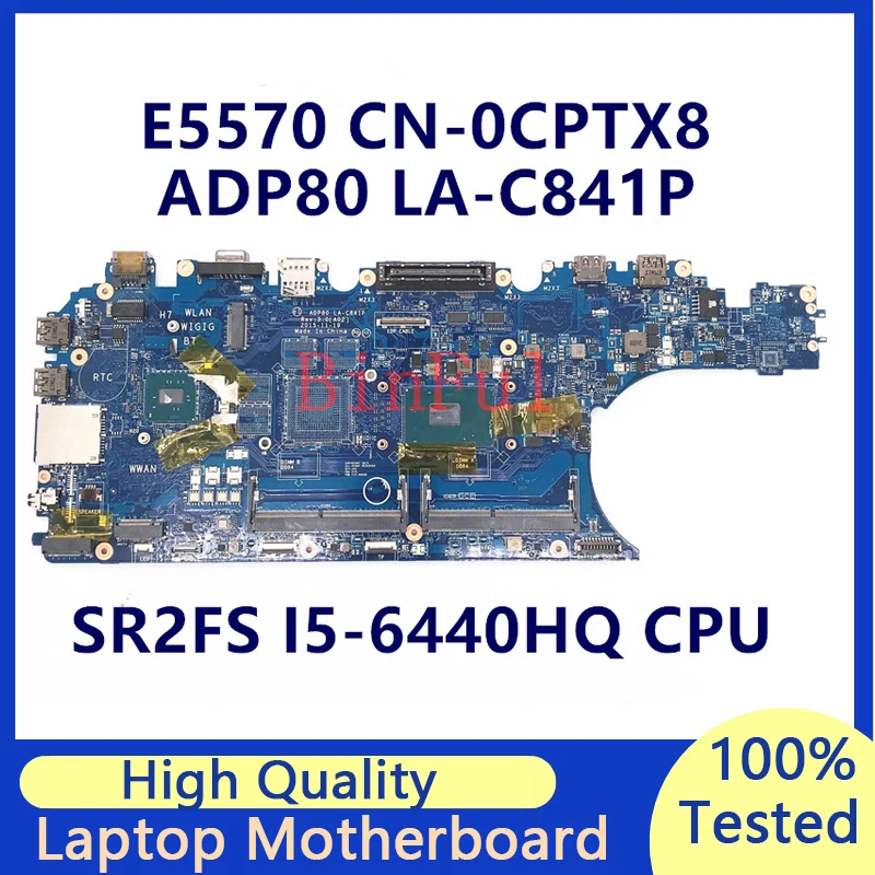 CN-0CPTX8 0cptx8 Cptx8 Voor Dell Latitude E5570 Laptop Moederbord Met Sr2fs I5-6440HQ Cpu Adp80 LA-C841P 100% Volledig Getest Goed