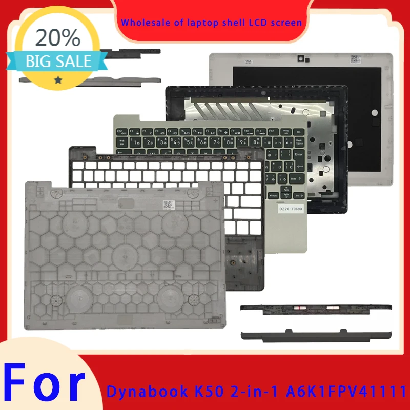 Suitable for Dynabook K50 2-in-1 laptop LCD screen top cover, front panel palm rest bottom cover ABCD cover Hinge  A6K1FPV41111