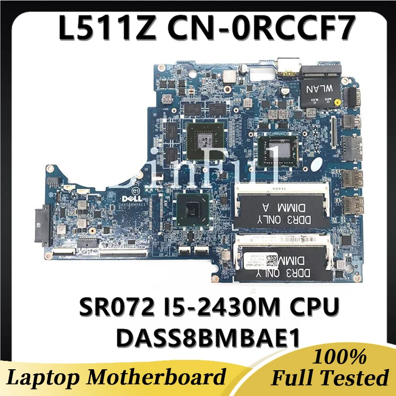 

CN-0RCCF7 0RCCF7 RCCF7 Mainboard For DELL XPS 15Z L511Z Laptop Motherboard DASS8BMBAE1 With SR072 I5-2430M CPU 100% Fully Tested