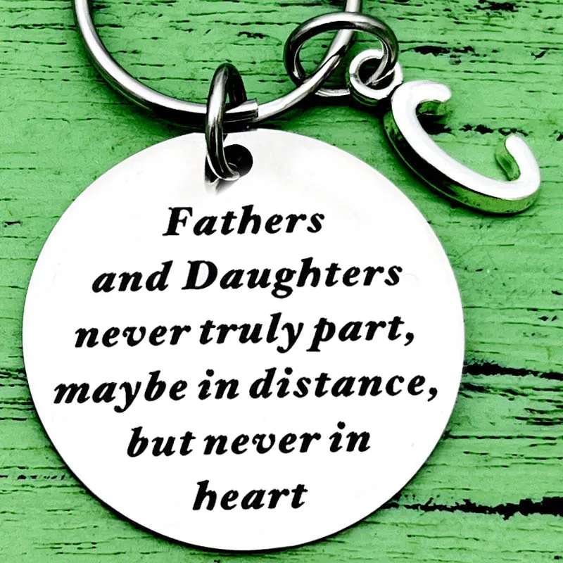 Father's Day Keyring Fathers and Daughters Never Truly Part, Maybe In Distance, But Never In Heart Keychain for Dad Daughter