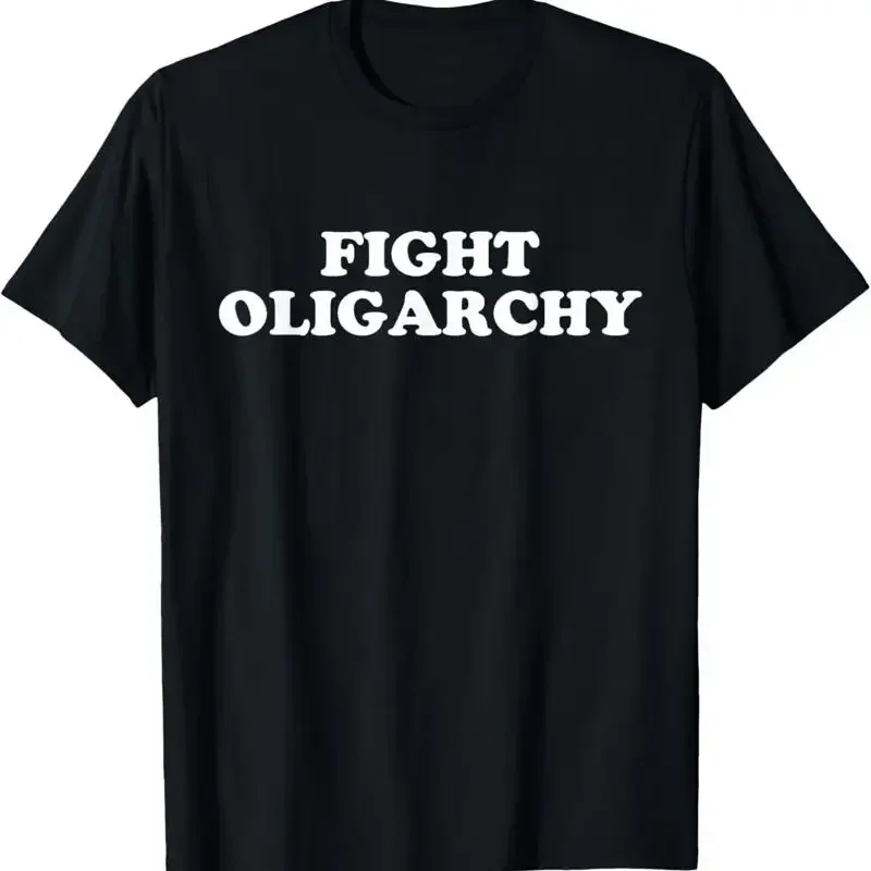 T-shirt d'activiste : Combattez l'oligarchie, répondez au profit de la grande capitalisation