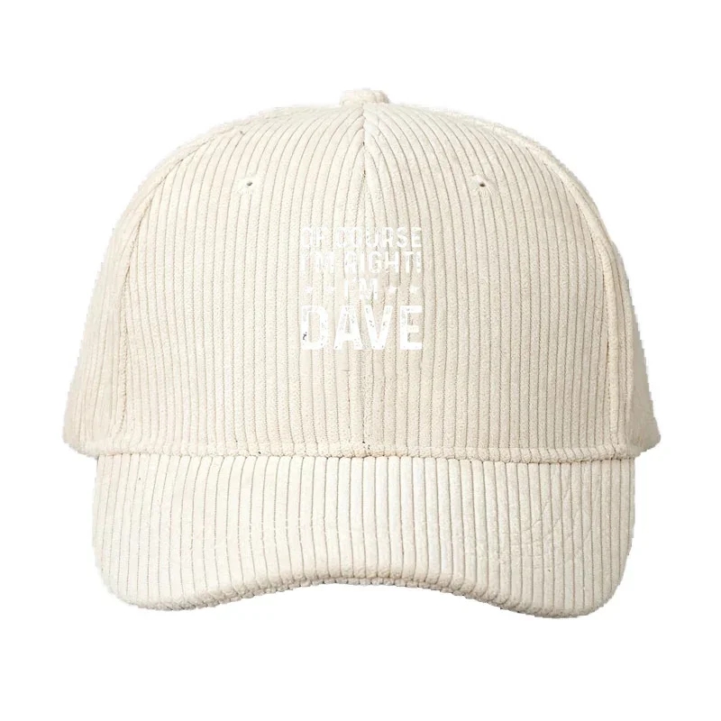 Customize Corduroy Baseball Cap Men Women Self-Confident Humor Adjustable Dad Cap Conversation Starter Gift Outdoor Streetwear