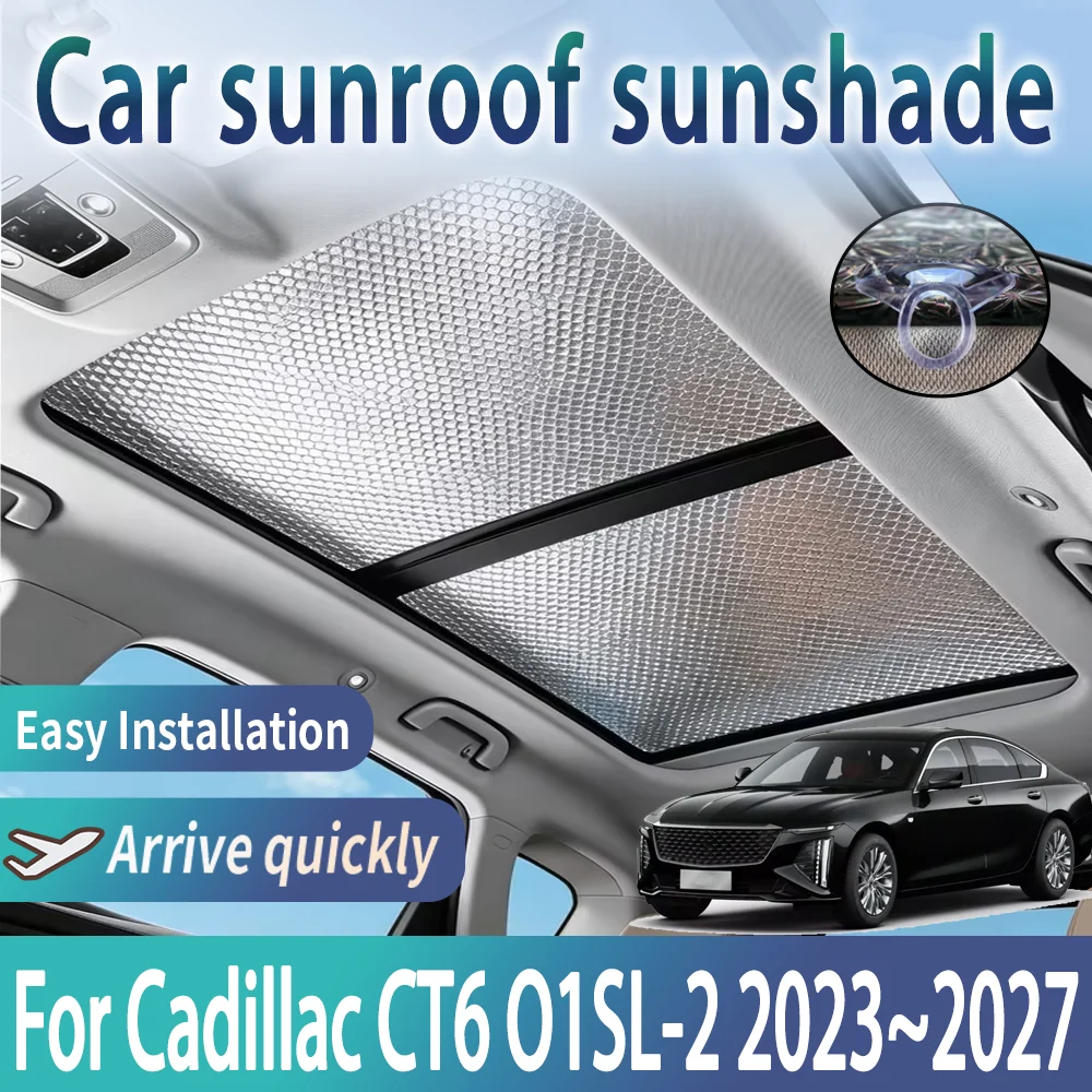

Car Sunroof Sunshades For Cadillac CT6 O1SL-2 2023~2027 2025 Auto Skylight Roof Sunscreen Heat Insulation Anti-UV Accessories