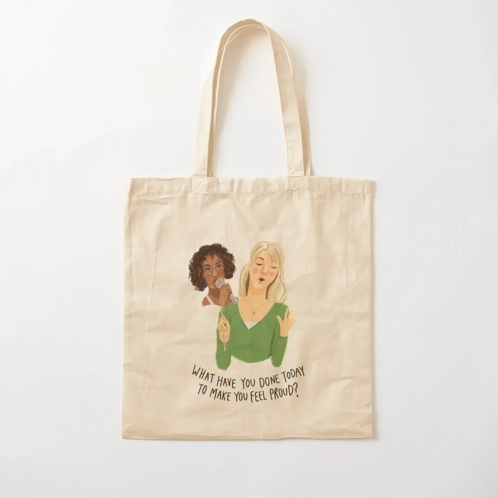 

What Have You Done Today To Make You Feel Proud Tote Bag shoping bag woman shopping bag for beach