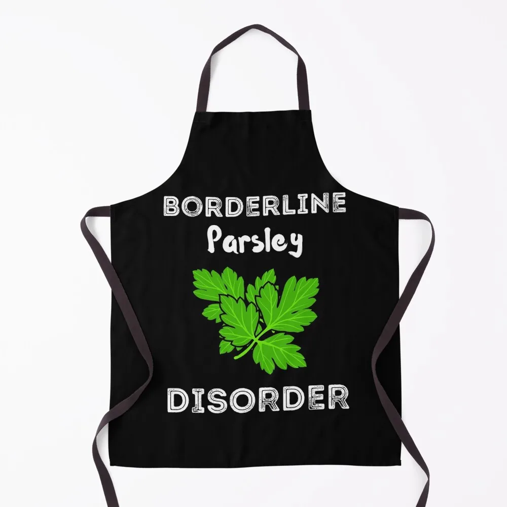 Borderline Parsley Disorder Shirt Apron christmas Cute Kitchen Apron