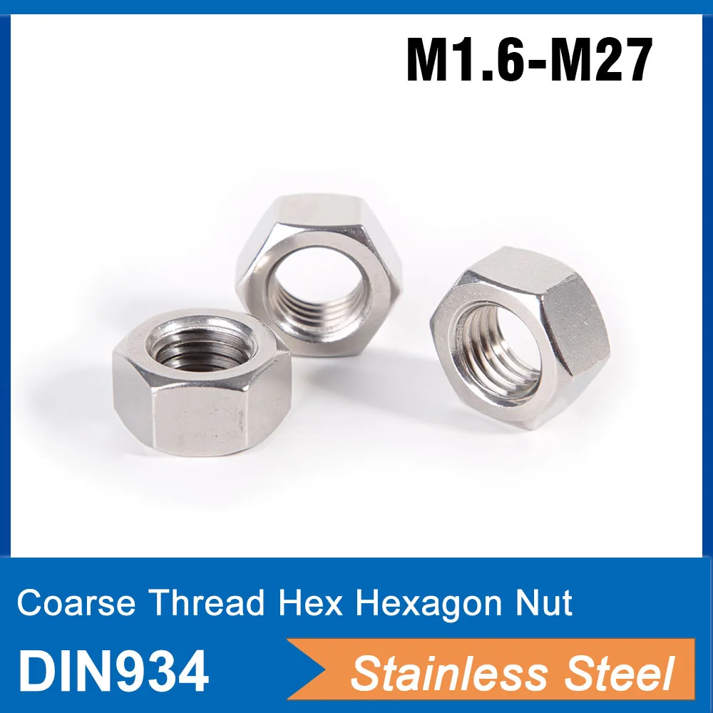 

DIN934 M1.6 M2 M2.5 M3 M4 M5 M6 M8 M10 M12 M14 M16 M18 M20 M22 M24 M27 304/316 Stainless Steel Hex Hexagon Nut Coarse Thread