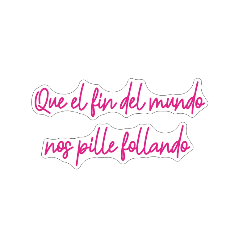 Que el fin del mundo,nos pille Follando Neon Sign