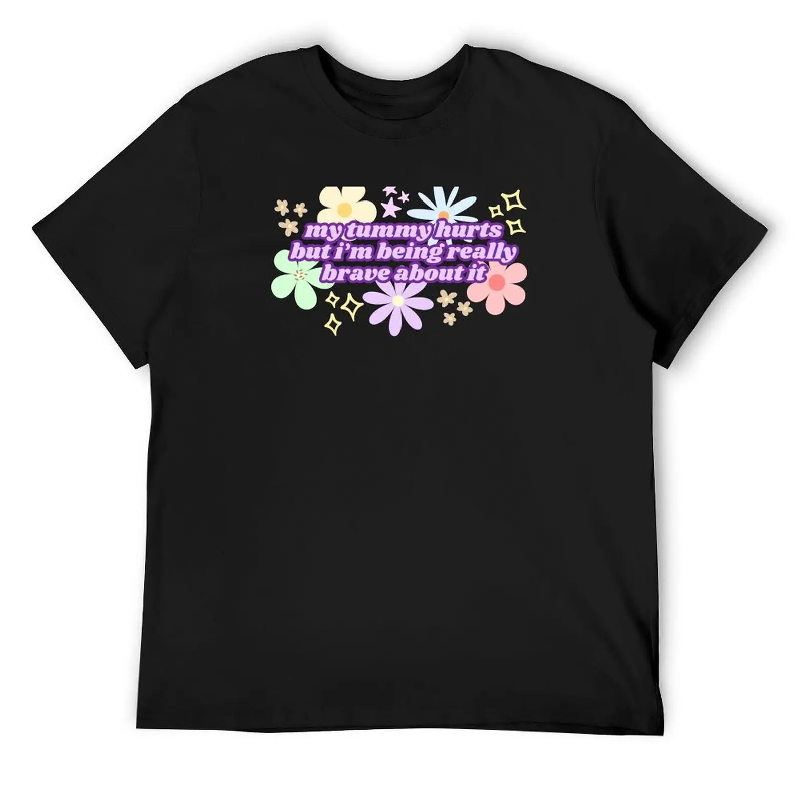 

My Tummy Hurts But I'm Being Really Brave About It (Purple) T-Shirt plain sports fans mens t shirt graphic