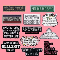 Funny Work Quotes Enamel Pin ADHD Brooch Pin Lapel Pins Badge on Backpack Clothing Accessories Fashion Jewelry Friends Gifts