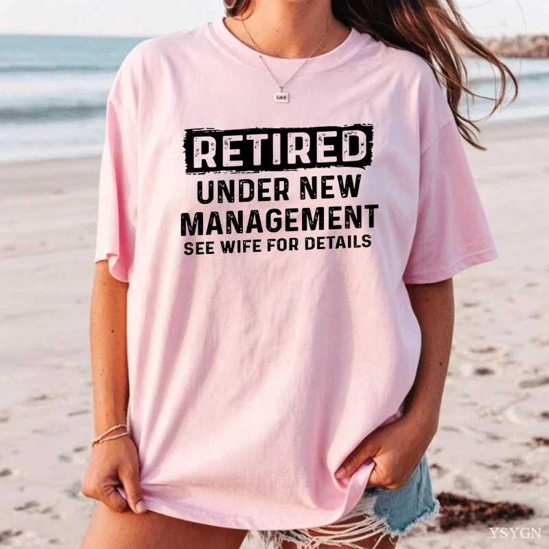 Funny Retirement Women Men T-Shirt Retired Under New Management Tee Vintage Husband Dad Grandpa Gifts Man Clothes Tshirt Tops