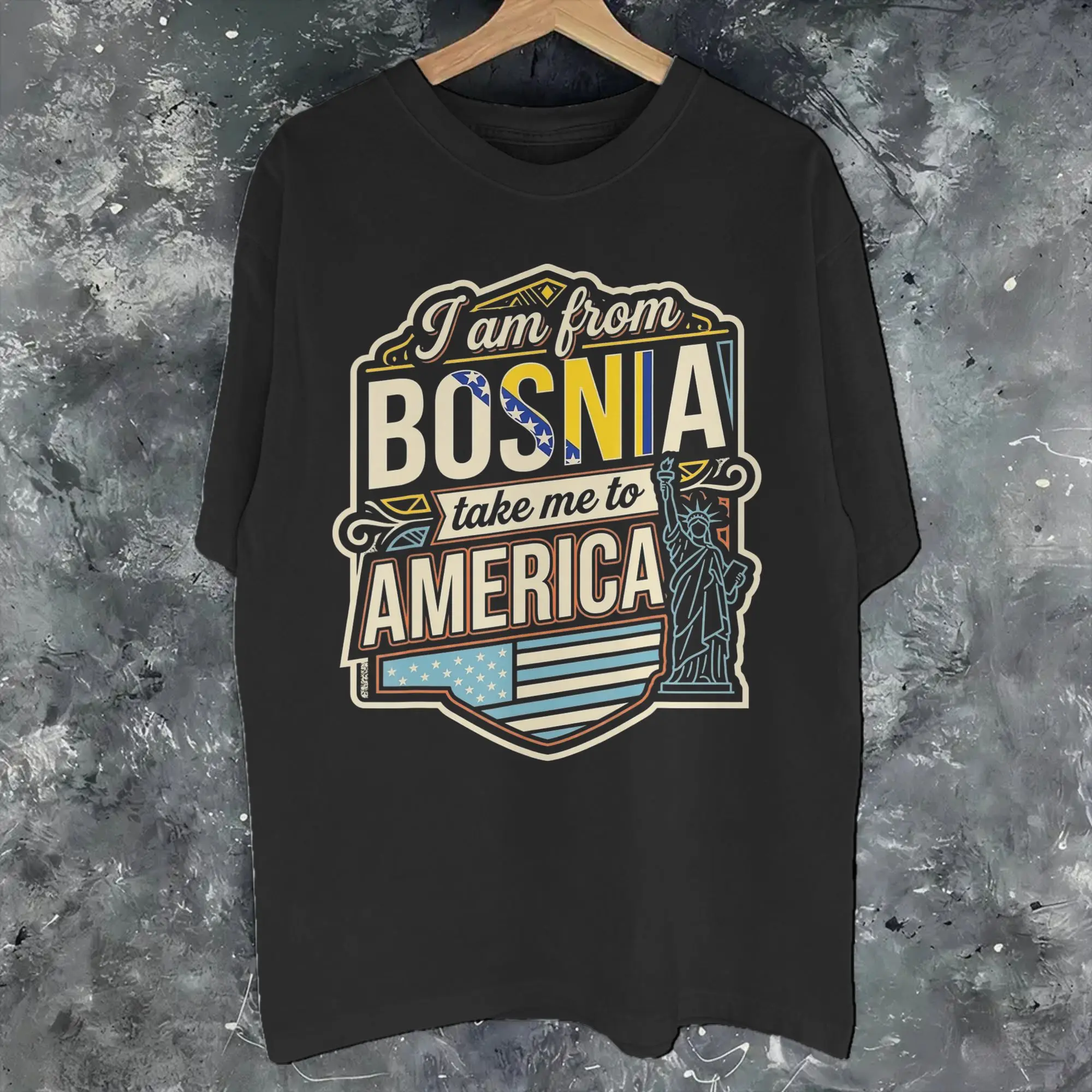 I Am From Bosnia Take Me To America Funny Bosnian Tee Shirt for Men Women Gift Idea T Shirts  100% Cotton Clothes