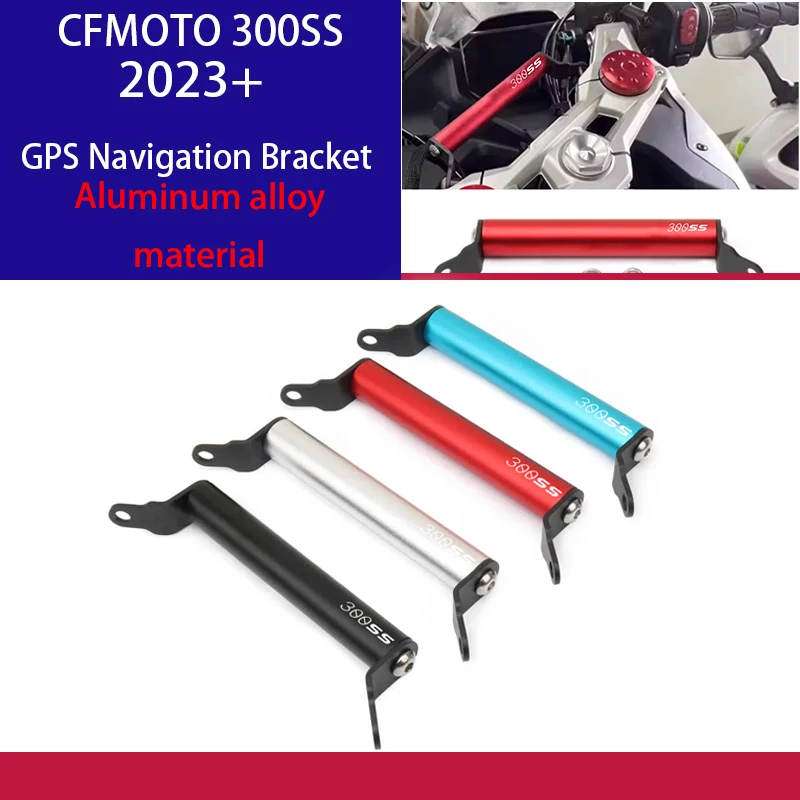 For CFMOTO 300SS GPS Navigation Bracket Phone Holder Stand  300SS 2023+ Motorcycle Accessories