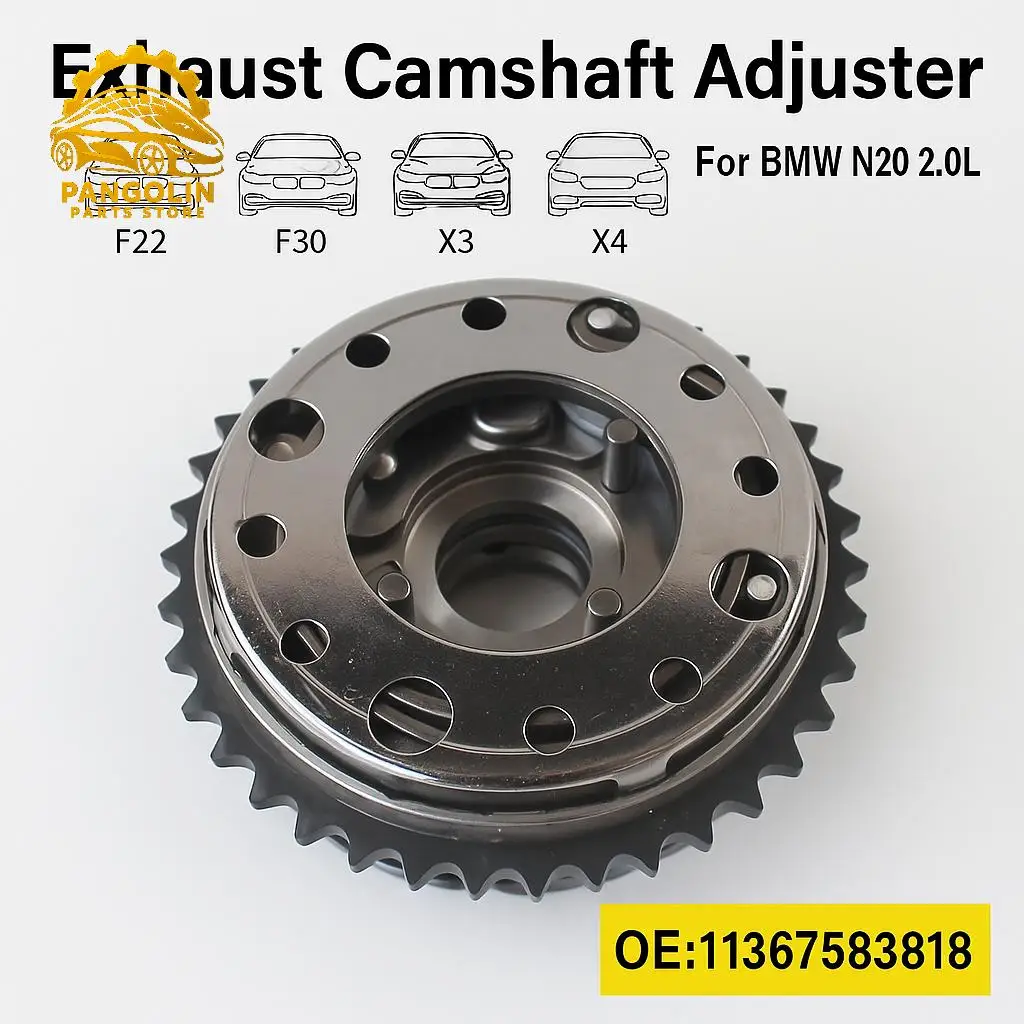 

Exhaust Camshaft Adjuster For BMW F22 F30 X3 X4 Z4 N20 2.0L 11367583818 High Quality VVT Timing Gear Actuator Replacement