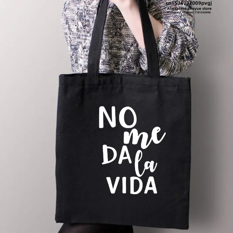 No Me Da La Vida Spanish Language Shopping Bag Canvas Bags Shopper Security Night Jute Bag Foldable Bag Reusable Shopper Canvas