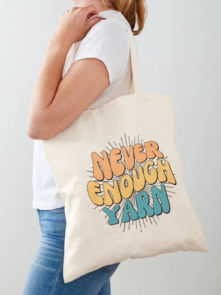 Knitting and Crocheting Life Problems - Never Enough Yarn Tote Bag tote bags cloth bags bag luxury women Canvas Tote Bag