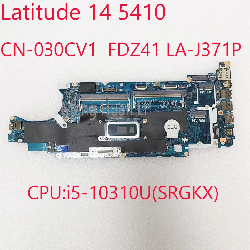 

5410 материнская плата FDZ41 LA-J371P 030CV1 CN-030CV1 для Dell Latitude 14 5410 CPU:i5-10310U(SRGKX) UMA 100% Test OK