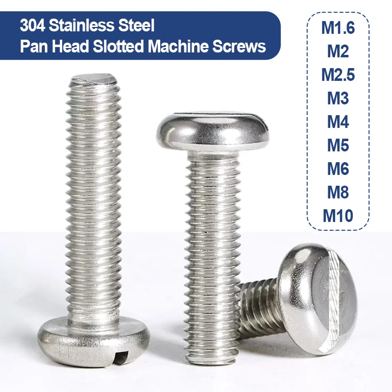 304 Stainless Steel Pan Head Slotted Machine Screws M1.6 M2 M2.5 M3 M4 M5 M6 M8 M10 Metric Slotted Round Head Bolts Fasteners