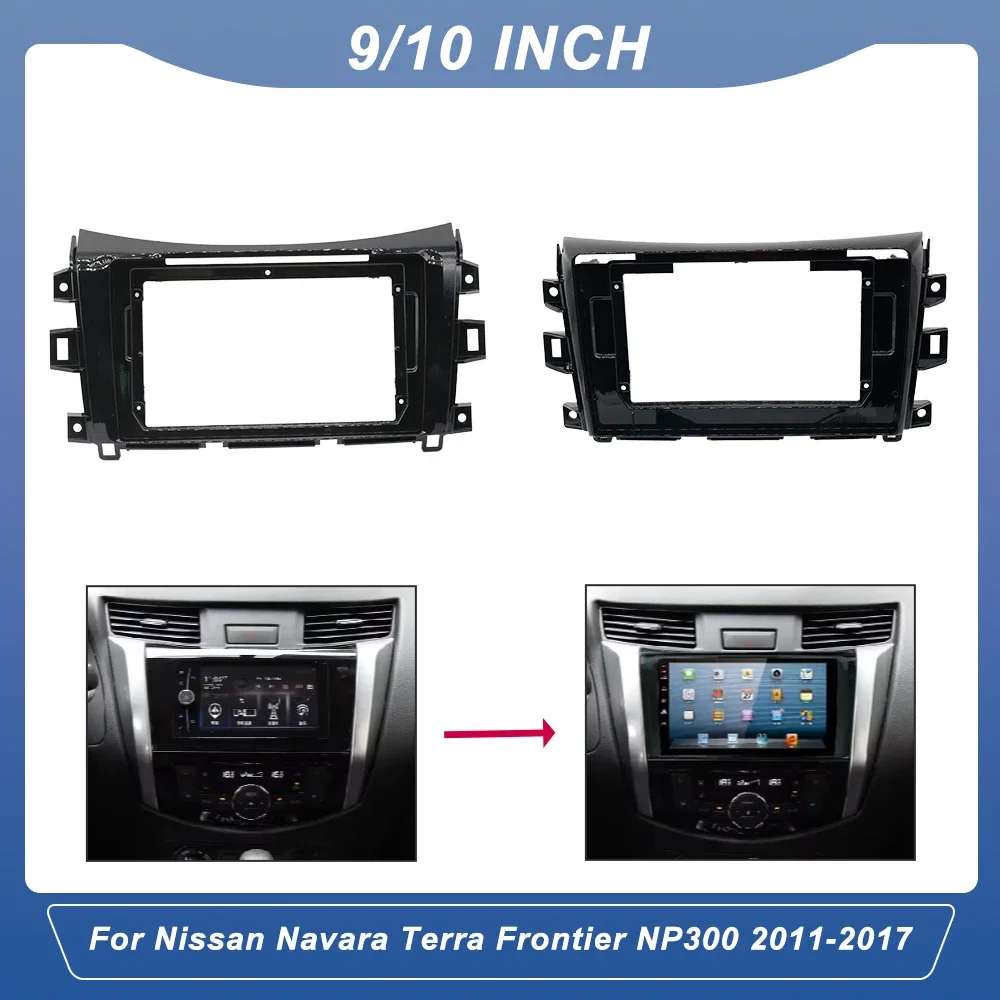 9/10 Inch Car Android Radio Adapter Frame Fascias Dash Fitting Panel Kit for Nissan Navara Terra Frontier NP300 2011-2017