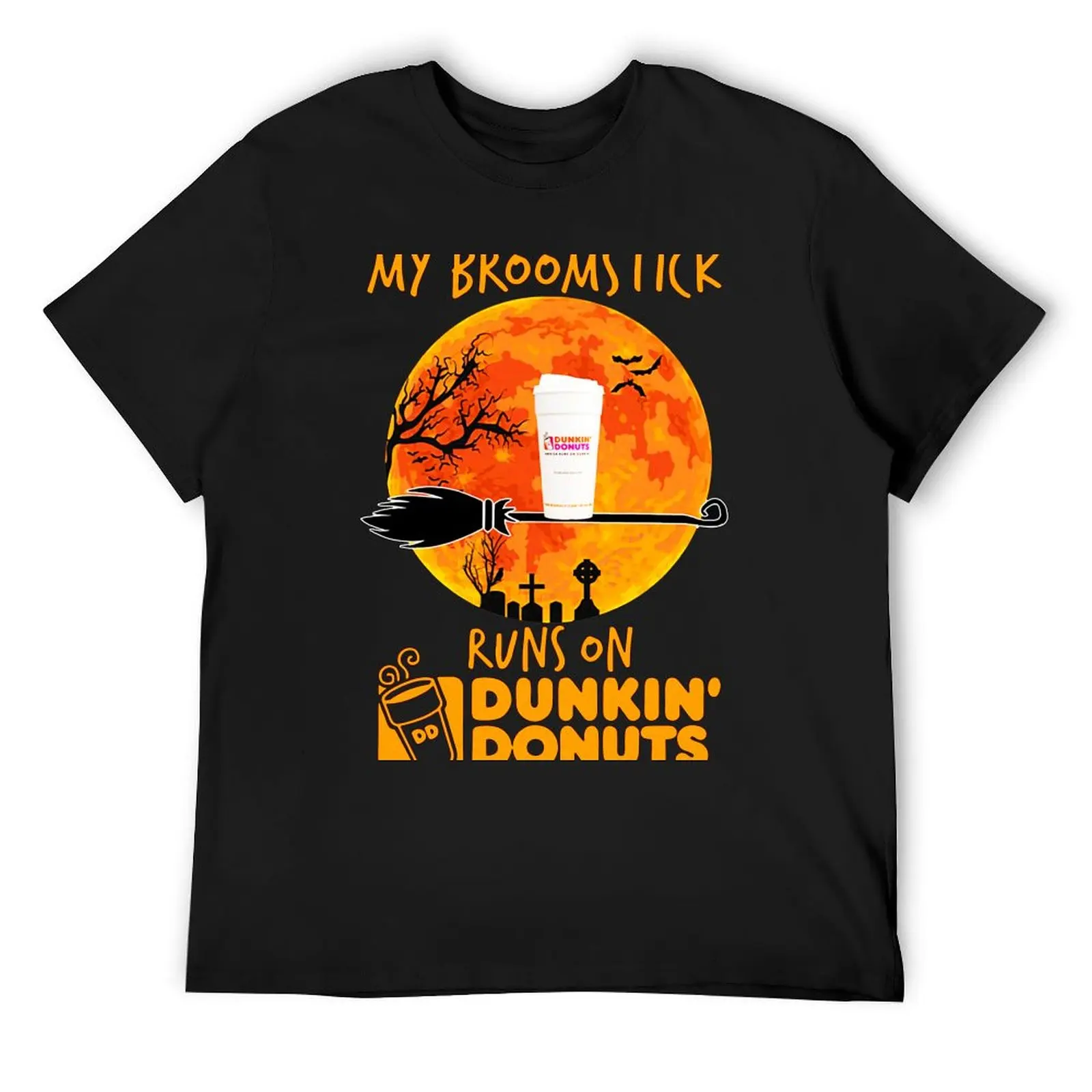 

My Broomstick Runs On Dunkin amp rsquo Donuts Gift For Men and Women, Gift Halloween Day, Thanksgiving, Christmas Day T-Shirt