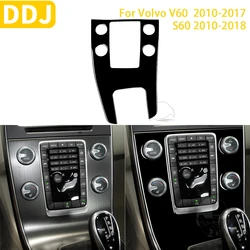 For Volvo V60  2010-2017 S60 2010-2018 Accessories Piano Black Plastic Car Interior Central Control Panel Trim Sticker LHD RHD