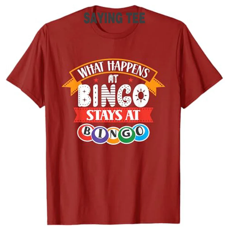 What Happens At Bingo Stays At Bingo Player Game Lover T-Shirt Humor Funny Gamer Graphic Tee Outfit Short Sleeve Blouses Gifts