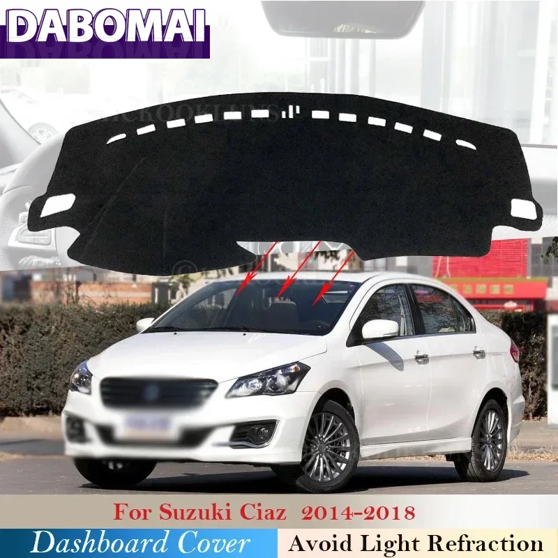

Car Accessories Dash Board Sunshade Anto-UV Carpet 2015 2016 2017 Ciaz Dashboard Cover Protective Pad for Suzuki Ciaz 2014~2018