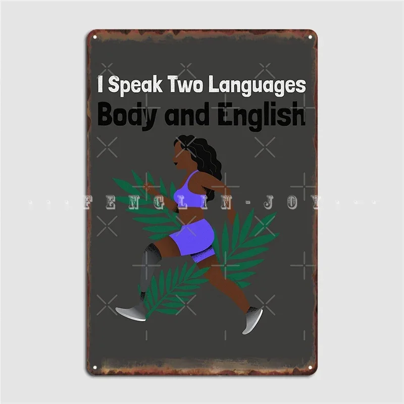 I Speak Two Languages Body And English Famous Quotes On Teachers Metal Plaque Poster Mural Painting Club Tin sign Poster