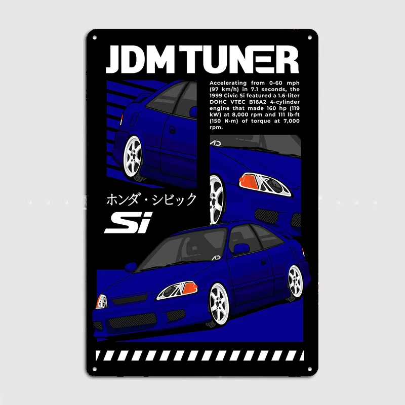 Civic Si JDM Tuner Vintage Classic Sports Car Poster Metal Tin Sign Indoor Home Decor Bar Room Wall Decoration