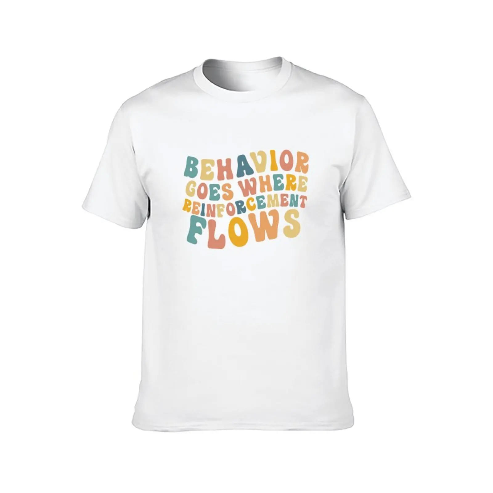 السلوك يذهب حيث تدفق التعزيز الرجعية BCBA ABA تي شيرت أنيمي التي شيرت القطن التي شيرت 100% تي شيرت #2