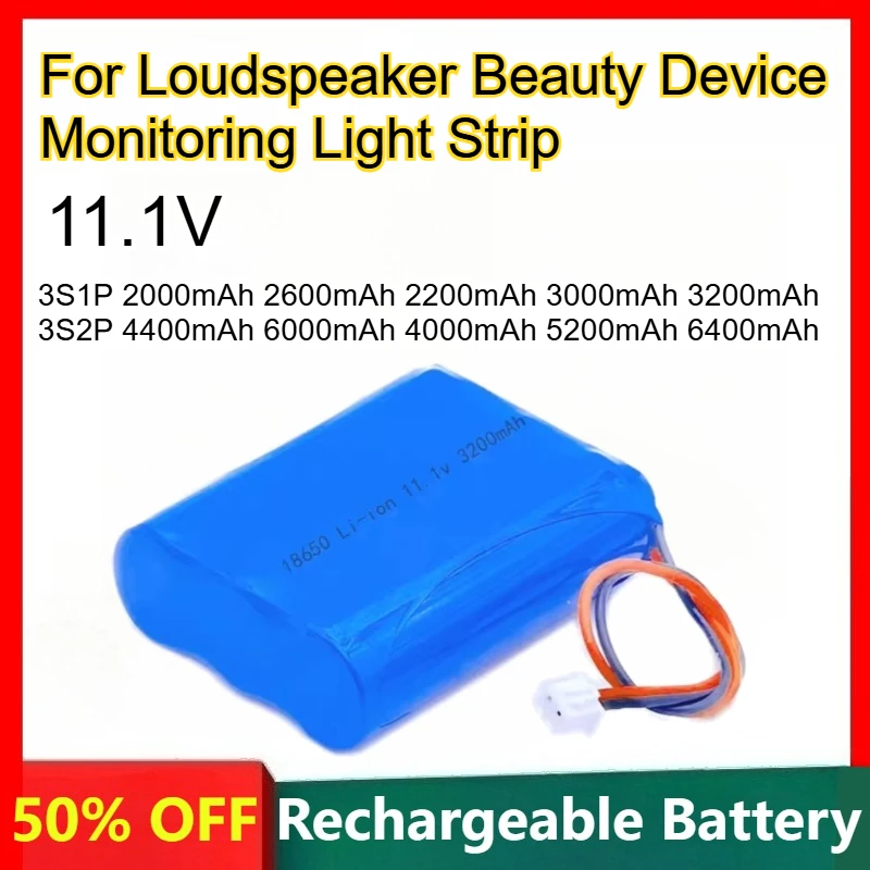 18650 High Capacity Lithium Battery 11.1V 3S1P 3S2P for Loudspeaker Beauty Device Monitoring Light Strip Rechargeable Batteries