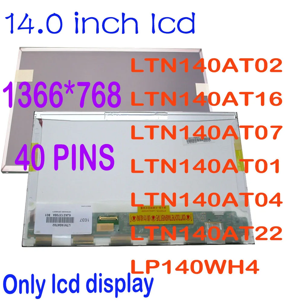 14.0 inch LCD LTN140AT02 LTN140AT16 LTN140AT07 LTN140AT01 LTN140AT04 LTN140AT22 LP140WH4 HT140WXB Laptop led Screen LCD Replace