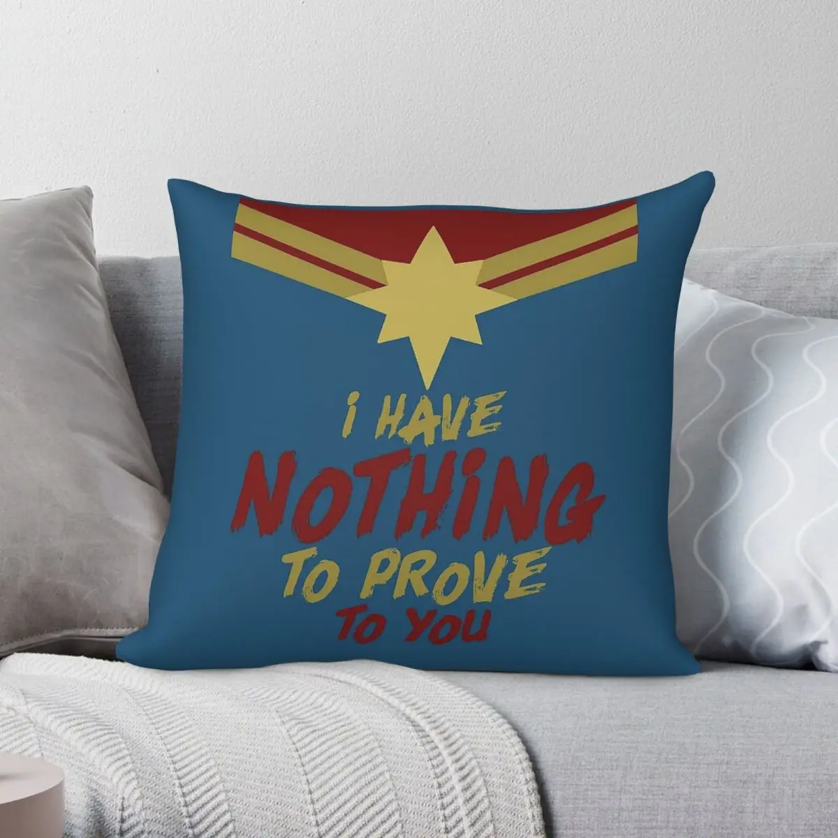 I Have Nothing To Prove To You Square Pillowcase Polyester Linen Velvet Pattern Zip Decor Pillow Case Sofa Cushion Cover