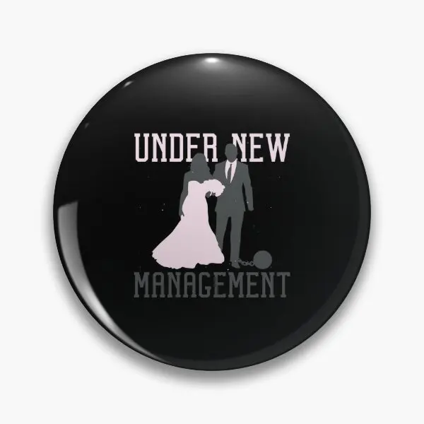 Groom Under New Management  Soft Button Pin Fashion Brooch Collar Women Funny Decor Clothes Lapel Pin Creative Badge Metal Lover