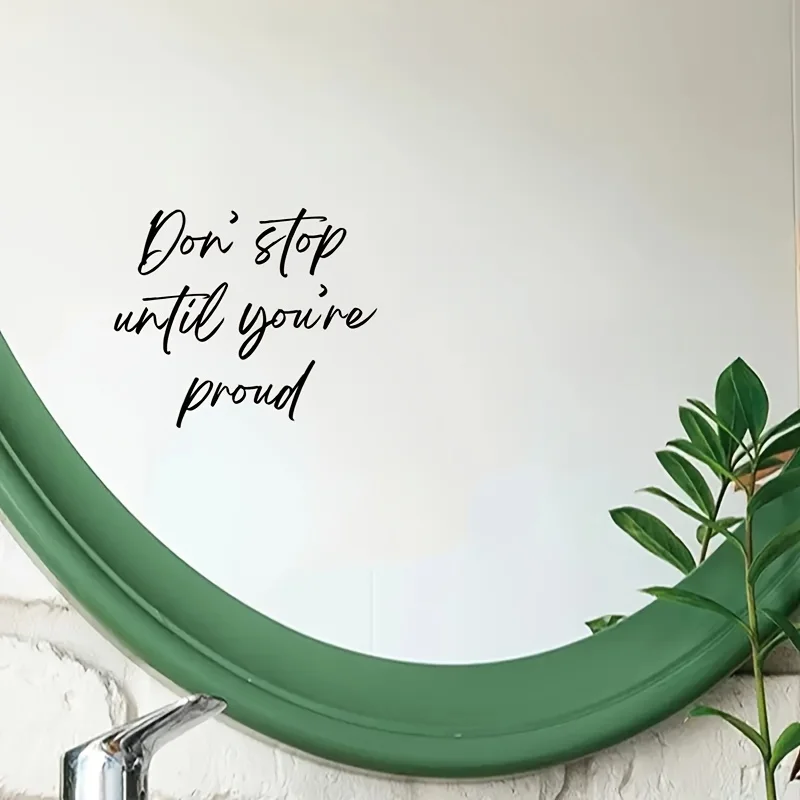 Don't Stop Until You're Proud, Mirror Makeup Mirror Stickers, Car Sticker, Car Window Decoration, Vinyl Sticker
