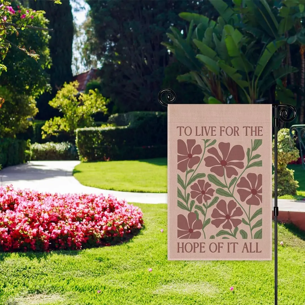To Live for the Hope of It All Garden Flag, Double Sided Yard Outdoor Farmhouse Lawn Porch Decor, Motivation Quote Flag Gift PPM