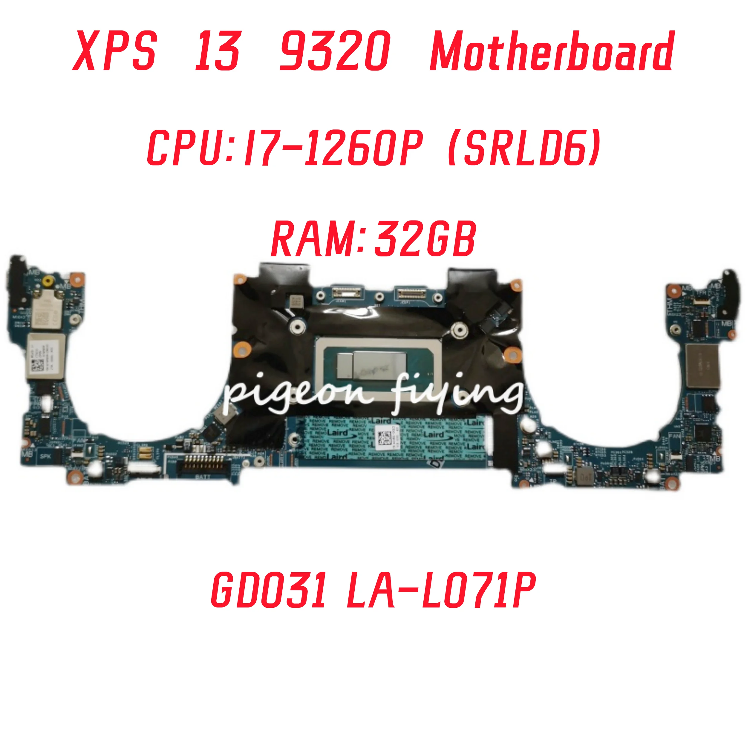 

GD031 LA-L071P Mainboard For Dell XPS 13 9320 Laptop Motherboard CPU: I7-1260P SRLD6 RAM: 32GB DDR4 100% Test OK