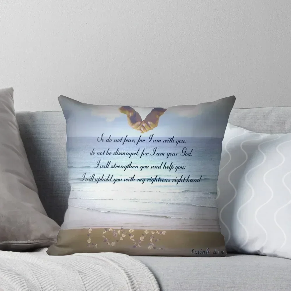 

Do Not Fear for I am With You - Isaiah: 41 V 10 Throw Pillow christmas decorations 2025 Pillowcases Cushion Covers Sofa pillow