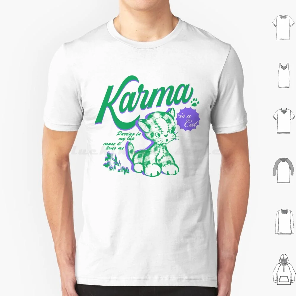 Karma Is A Cat Vintage 90S Y2K Aesthetic Kitty T Shirt Big Size 100% Cotton Karma Is A Cat Purring In My Lap Cause It Loves Me