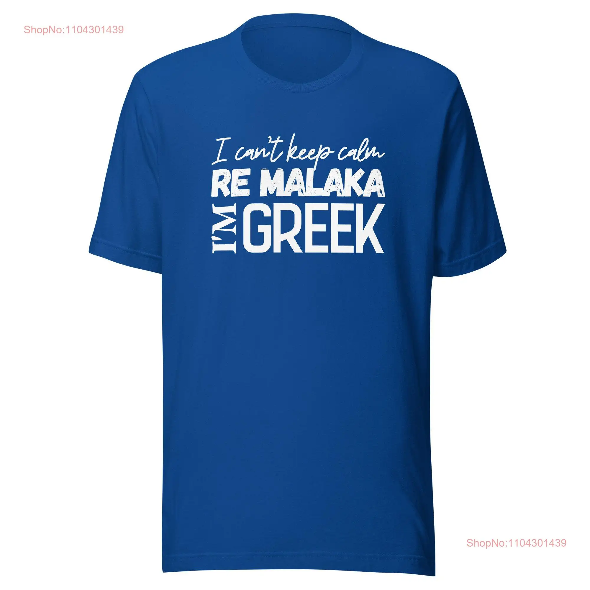 Greek Can't Keep Calm Re Malaka T shirt Funny Quotes for Traveling Holiday Apparel Perfect Birthday Friends