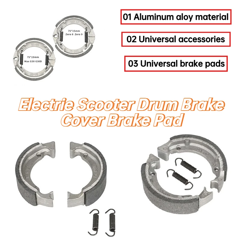 

Suitable for MaxG30/G30D Scooter 75 * 19mm Drum Brake Cover Brake Pads Suitable for Zero 8/9 75 * 15mm Drum Brake Pads