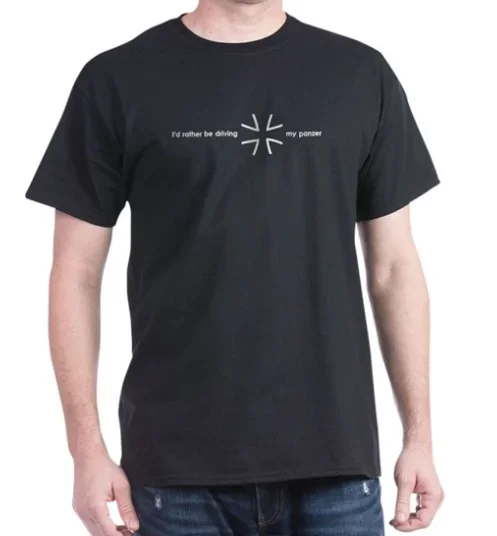 I'd Rather Be Driving My Panzer German  Cross T-Shirt. Premium Cotton Short Sleeve O-Neck Mens T Shirt New S-3XL