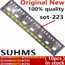 (10piece)100% New Z0107MN Z0103MN Z0109MN 07M 03M 09M Z7M Z3M Z9M BCP5616TA BCP51 BCP52 BCP53 BCP54 BCP55 BCP56 sot223